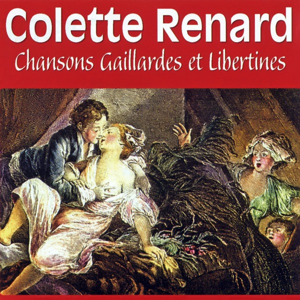 Chansons gaillardes et libertines - Colette Renard