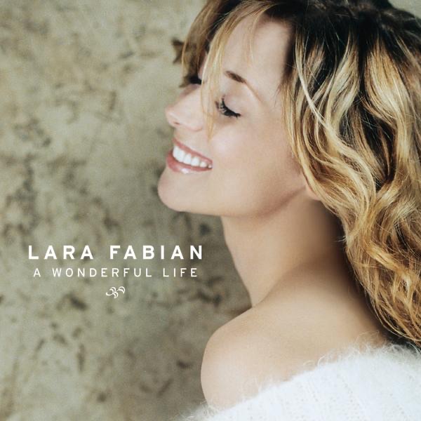 Обложка альбома «A Wonderful Life» — Lara Fabian