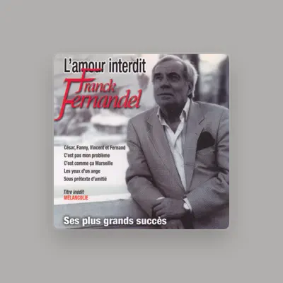 Listen to Franck Fernandel, watch music videos, read bio, see tour dates & more!