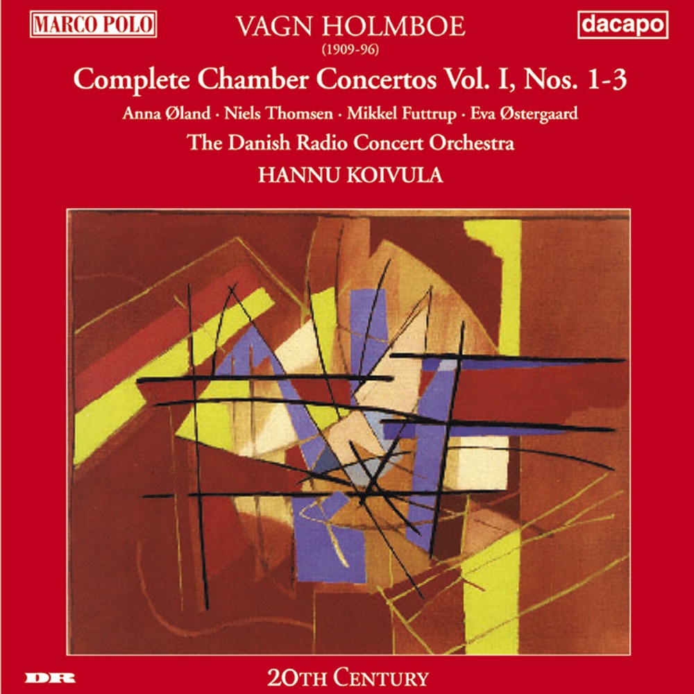 Обложка альбома «Holmboe: Chamber Concertos Nos. 1-3» — Staffan Borseman, Hannu Koivula, Danish Radio Concert Orchestra, Eva Ostergaard, Mikkel Futtrup, Danish Radio Sinfonietta & Niels Thomsen