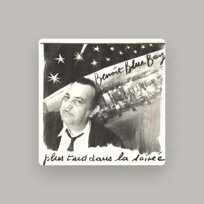 Listen to Benoît Blue Boy, watch music videos, read bio, see tour dates & more!