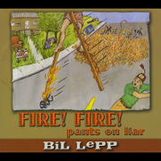 Fire! Fire! Pants On Liar - Bil Lepp