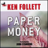 Paper Money (Abridged) - Ken Follett
