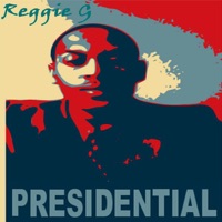Presidential (Radio Edit) - Reggie G
