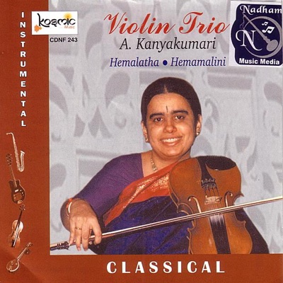Violin Trio - A. Kanyakumari (Vinyl,Out of Print,,Live,Re-mastered,Collection,Bonus Tracks,Promotional)