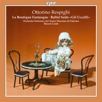 Respighi: La boutique fantasque - Gli Uccelli - Marzio Conti