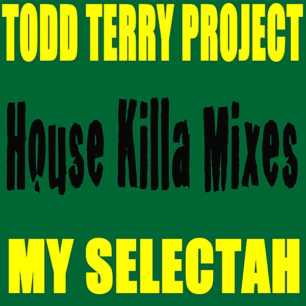 My Selectah (House Killa Mixes) - Single