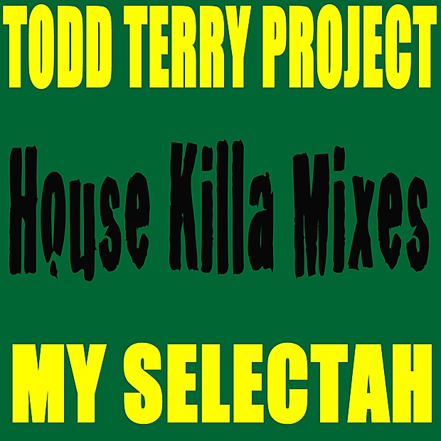 My Selectah (House Killa Mixes) - Single