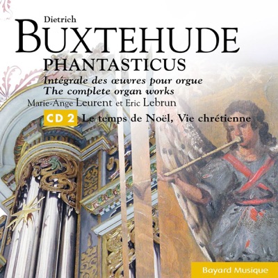 Buxtehude: Le Temps de Noël, Vie Chrétienne (Christmas Time, Christian Life)