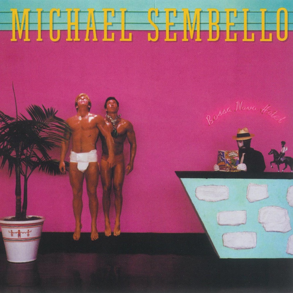 Обложка альбома «Bossa Nova Hotel» — Michael Sembello