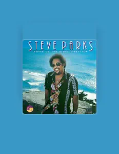 Listen to Steve Parks, watch music videos, read bio, see tour dates & more!