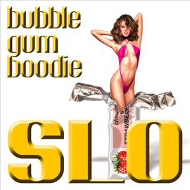 Bubble Gum Boodie Slo
