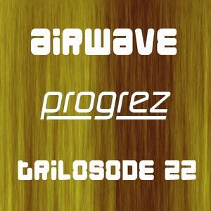 Progrez (Trilosode 22)