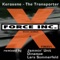 The Transporter (Jammin' Unit Remix) - Kerosene lyrics