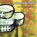 Arthur Loves Plastic & Lisa Moscatiello - Feel the Love