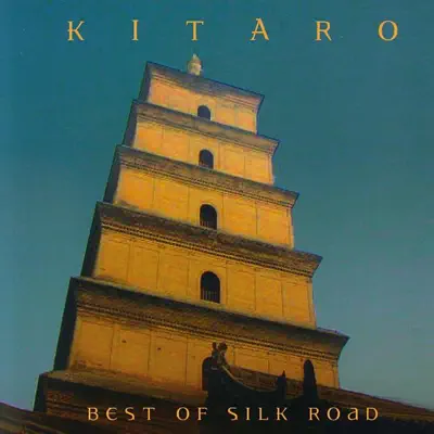 Best of Silk Road - Kitaro