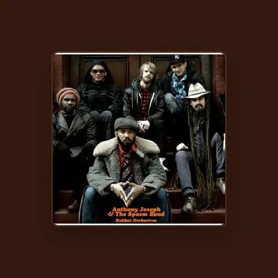 Listen to Anthony Joseph & The Spasm Band, watch music videos, read bio, see tour dates & more!