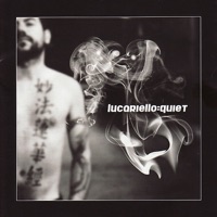 Quiet - Lucariello