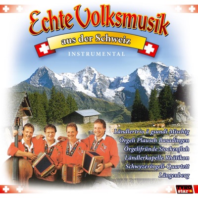 Echte Volksmusik aus der Schweiz