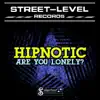 Hipnotic - Are You Lonely?