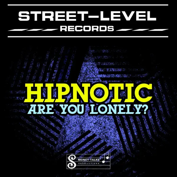 Are You Lonely? — Hipnotic