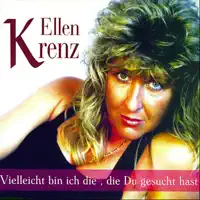 Vielleicht bin ich die, die Du gesucht hast (Disco Version) — Ellen Krenz