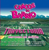 Trayectoria: Chicos de Barrío