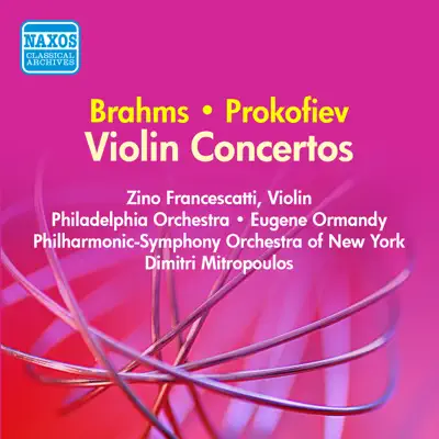 Brahms: Violin Concerto - Prokofiev: Violin Concerto No. 2 (Francescatti) (1952, 1956) - New York Philharmonic