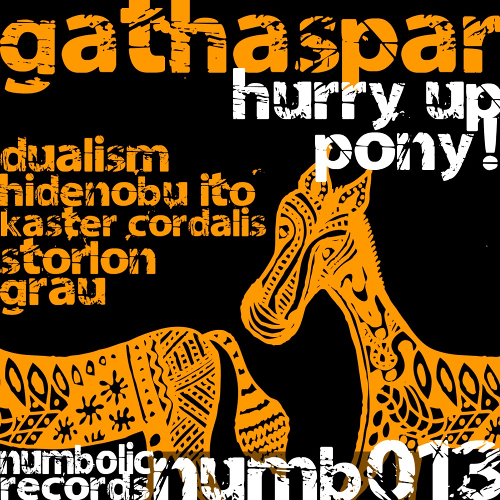Обложка альбома «Hurry Up Pony!» — Gathaspar