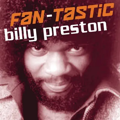 Fan-Tastic: Billy Preston - Billy Preston Fan-Tastic: Billy Preston - Billy Preston