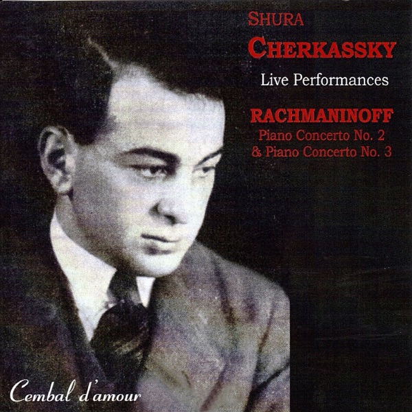 Shura Cherkassky (Live Performances)