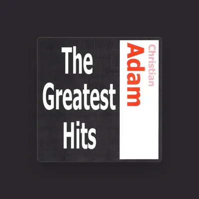 Listen to Christian Adam, watch music videos, read bio, see tour dates & more!