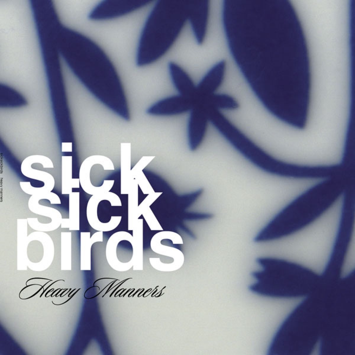 Sick down. Sick Birds.