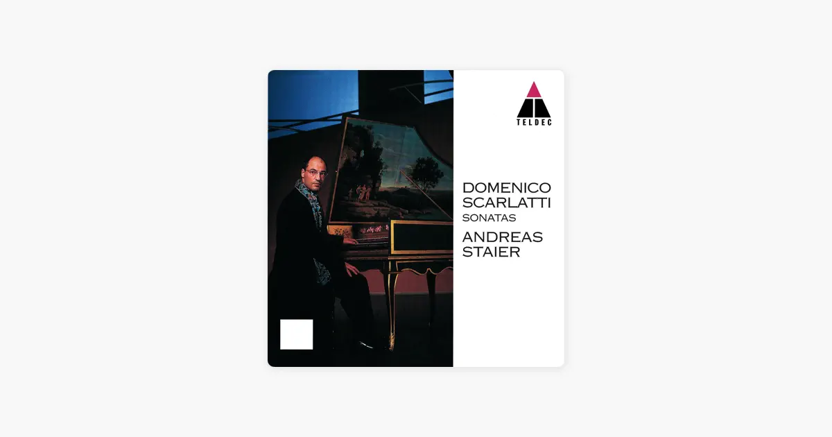 アンドレアス・シュタイアーのScarlatti: 18 Keyboard Sonatas - Apple