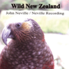 Wild New Zealand - John Neville