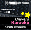 Je veux (Live) [Rendu célèbre par Zaz] {Version karaoké} - Univers Karaoké