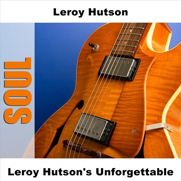 Leroy Hutson's Unforgettable