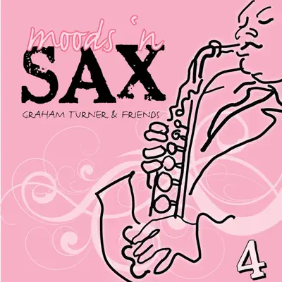 Listen to Moods 'N Sax, Vol. 4 by Graham Turner And Friends