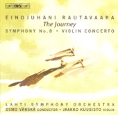 Rautavaara: Symphony No. 8, "The Journey" - Violin Concerto artwork