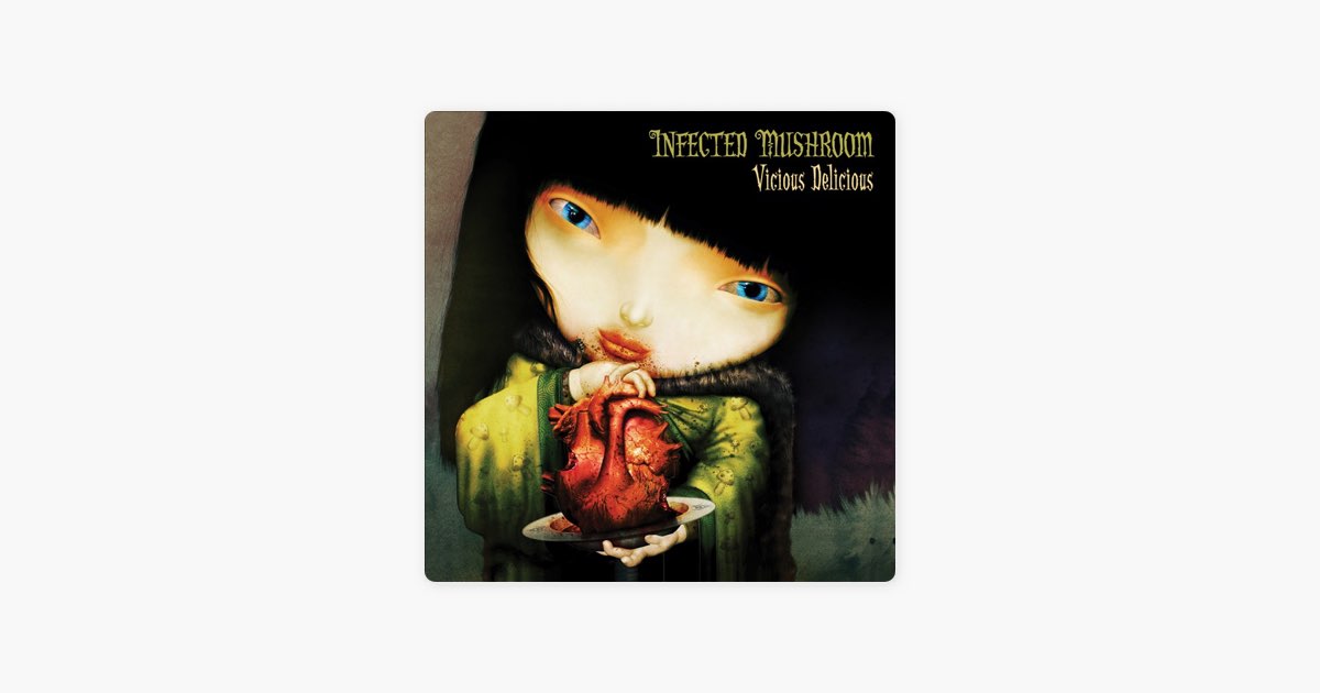 Vicious Delicious - Album by Infected Mushroom - Apple Music