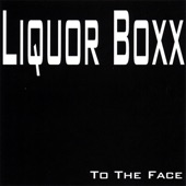 Liquor Boxx - Up N Down Me