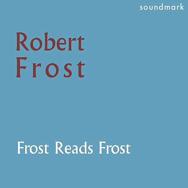 Обложка альбома «Frost Reads Frost - The 1957 Decca Recordings» — Robert Frost