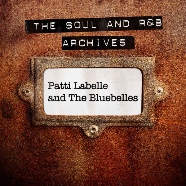 The Soul and R&B Archives: Patti LaBelle & The Bluebelles