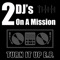 The Raid (Radio Mix) - 2 DJ's On a Mission lyrics