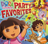 Dora the Explorer: Party Favorites - Dora the Explorer