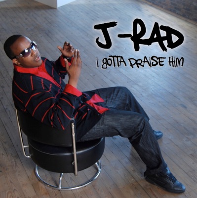 I Gotta Praise Him - Single