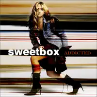 Addicted — Sweetbox