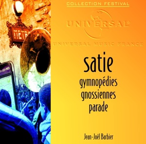 Satie: Gymnopédies, Gnossiennes & Parade
