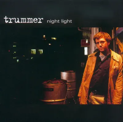 Trummer adlı sanatçının Night Light albümünü dinle