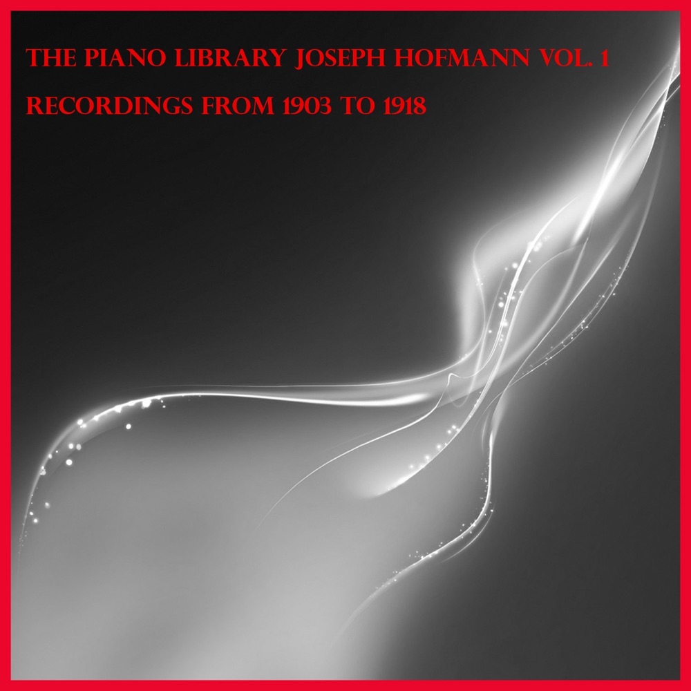 Обложка альбома «The piano library: Josef Hofmann Vol.1, recordings from 1903 to 1918» — Josef Hofmann